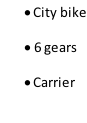 	City bike 	6 gears  	Carrier