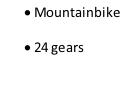 	Mountainbike 	24 gears